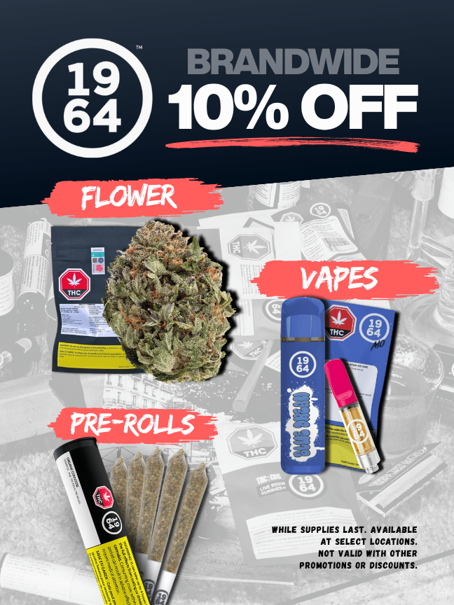 1964 brandwide 10% off sale featuring flower, pre-rolls, and vape products.